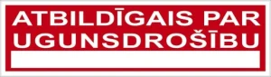 ZĪME ATBILDĪGAIS PAR UGUNSDROŠĪBU 5X18