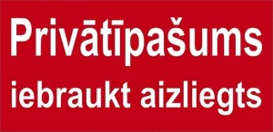 NORĀDE PRIVĀT.IEBRAUKT AIZLIEGTS 160X320