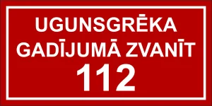 UZLĪME UGUNSGRĒKA GAD.ZVANĪT 112 20X10